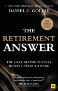 The Retirement Answer: The Six Key Decisions Every Retiree Needs to Make