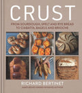 Crust: From Sourdough, Spelt and Rye Bread to Ciabatta, Bagels and Brioche