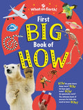 First Big Book of How: How Do Polar Bears Keep Warm? How Do Keys Open Locks? How Do Spacesuits Work? the Ultimate Book o