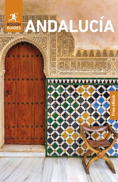 Rough Guides Andalucia: Travel Guide with eBook: 2026 Insider Tips Must-See Sights Maps & Itineraries Covers: Seville, G