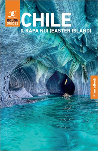 Rough Guides Chile and Rapa Nui (Easter Island): Travel Guide with eBook: 2026-2027 Insider Tips Must-See Sights Maps & 