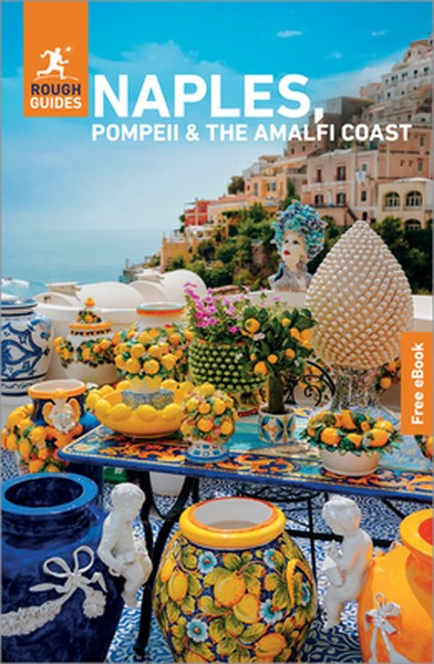 Rough Guides Naples, Pompeii and the Amalfi Coast: Travel Guide with eBook: 2026-2027 Insider Tips Must-See Sights Maps 