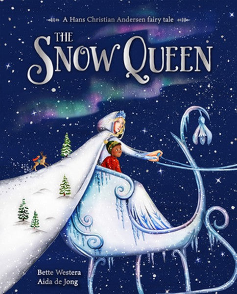 The Snow Queen: A Hans Christian Andersen Fairy Tale