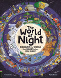 The World at Night: Discover the World That Wakes When You Sleep