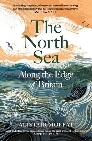 The North Sea: Along the Edge of Britain