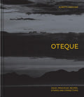Oteque: Ideas, Principles, Recipes, Stories and Connections [A Cookbook]