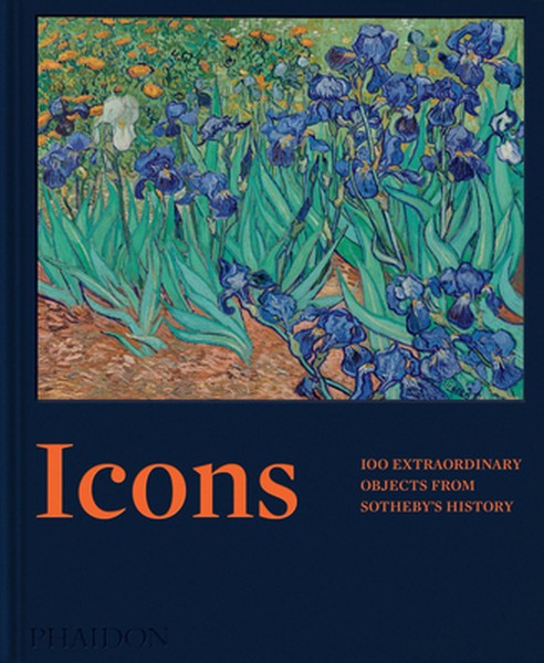 Icons: 100 Extraordinary Objects from Sotheby's History