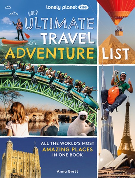 Lonely Planet Kids Your Ultimate Travel Adventure List: 100 Adorable Creatures Meet Fluffy Pandas, Penguin Chicks, Pygmy