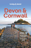 Lonely Planet Devon & Cornwall: Plan the Trip of a Lifetime Detailed Itineraries & Maps Insider Tips Covers South Coast,