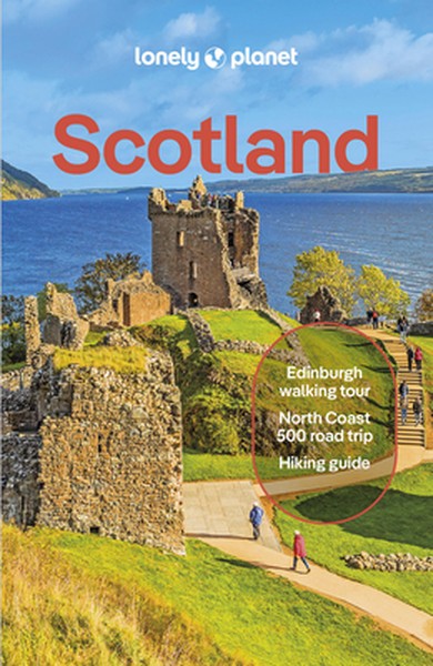 Lonely Planet Scotland: Plan the Trip of a Lifetime Detailed Itineraries & Maps Insider Tips Covers Edinburgh, Glasgow, 