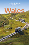 Lonely Planet Wales: Plan the Trip of a Lifetime Detailed Itineraries & Maps Insider Tips Covers Cardiff, Brecon Beacons