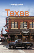 Lonely Planet Texas: Plan the Trip of a Lifetime Detailed Itineraries & Maps Insider Tips Covers Austin, San Antonio & t