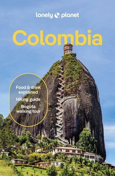 Lonely Planet Colombia: Plan the Trip of a Lifetime Detailed Itineraries & Maps Insider Tips Covers Boyaca & Santander, 