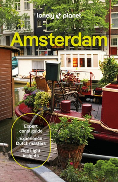 Lonely Planet Amsterdam: Plan the Trip of a Lifetime Detailed Itineraries & Maps Insider Tips Covers Medieval Centre & R