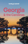 Lonely Planet Georgia & the Carolinas: Plan the Trip of a Lifetime Detailed Itineraries & Maps Insider Tips Covers Atlan