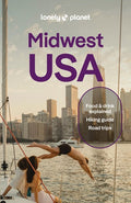 Lonely Planet Midwest USA: Plan the Trip of a Lifetime Detailed Itineraries & Maps Insider Tips Covers Illinois, Indiana