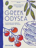 Greek Odysea: Flavours of Greece from Pantry to Plate