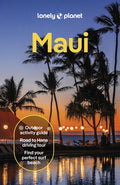Lonely Planet Maui: Plan the Trip of a Lifetime Detailed Itineraries & Maps Insider Tips Covers Lahaina & West Maui, Iao