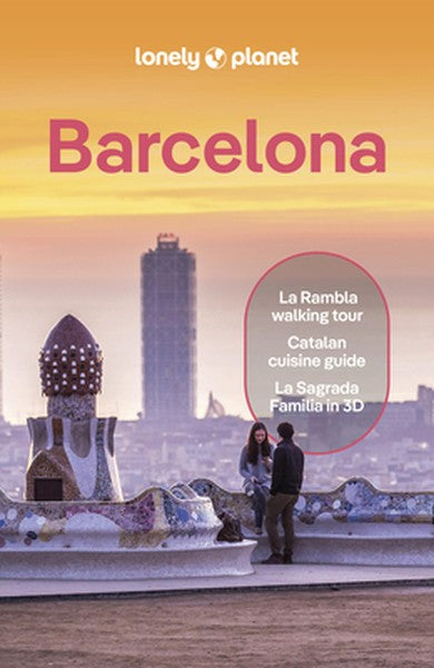 Lonely Planet Barcelona: Plan the Trip of a Lifetime Detailed Itineraries & Maps Insider Tips Covers La Rambla, Barri Go