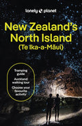 Lonely Planet New Zealand's North Island: Plan the Trip of a Lifetime Detailed Itineraries & Maps Insider Tips Covers Au