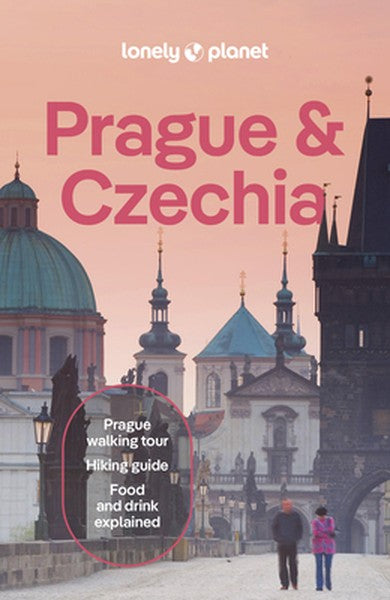 Lonely Planet Prague & Czechia: Plan the Trip of a Lifetime Detailed Itineraries & Maps Insider Tips Covers Prague, Bohe