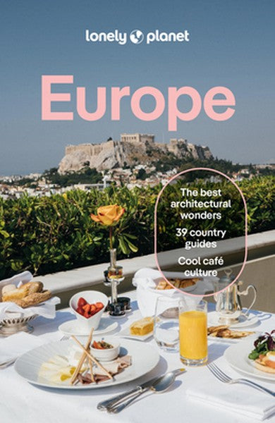 Lonely Planet Europe: Plan the Trip of a Lifetime Detailed Itineraries & Maps Insider Tips Covers France, Italy, Spain, 