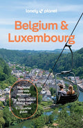 Lonely Planet Belgium & Luxembourg: Plan the Trip of a Lifetime Detailed Itineraries & Maps Insider Tips Covers: Brussel