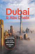 Lonely Planet Dubai & Abu Dhabi: Plan the Trip of a Lifetime Detailed Itineraries & Maps Insider Tips Covers Deira, Down