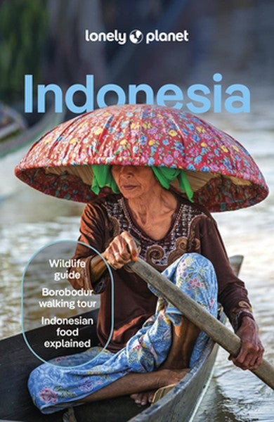 Lonely Planet Indonesia: Plan the Trip of a Lifetime Detailed Itineraries & Maps Insider Tips Covers Java, Bali, Sumatra