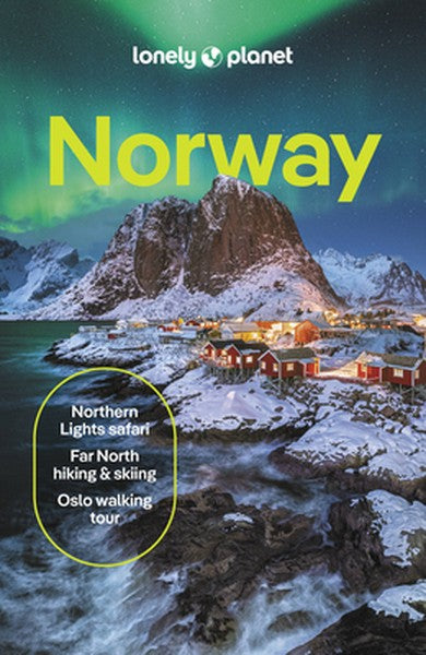 Lonely Planet Norway: Comprehensive Travel Guide Detailed Itineraries & Maps Insider Tips Covers Oslo, Bergen, the Fjord