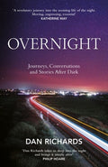 Overnight: Journeys, Conversations and Stories After Dark