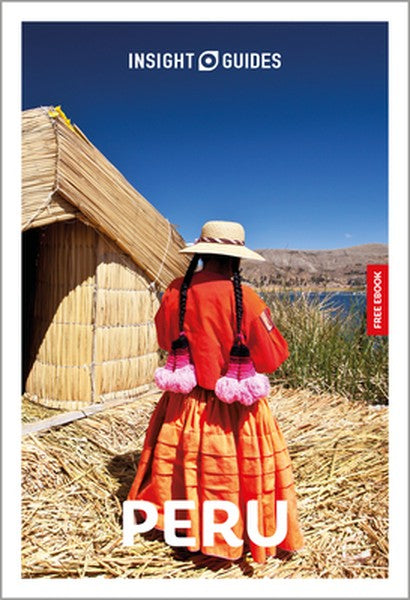 Insight Guides Peru: Travel Guide with eBook: 2026-2027 Culture & Society Must-See Sights Stunning Photos Expert Advice 