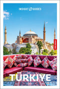Insight Guides Turkiye: Travel Guide with eBook: 2026-2027 Culture & Society Must-See Sights Stunning Photos Expert Advi