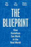 The Blueprint: How Socialism Can Work in the Real World