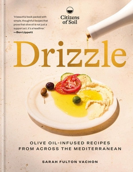 Drizzle: Olive-Oil-Infused Recipes from Across the Mediterranean