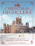 Christmas at Highclere: Recipes and Traditions from the Real Downton Abbey