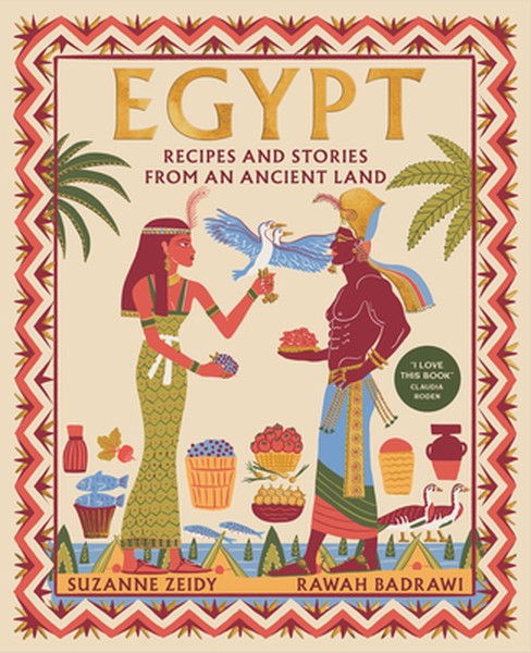 Egypt: Recipes and Stories from an Ancient Land