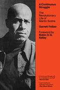 A Continuous Struggle: The Revolutionary Life of Martin Sostre
