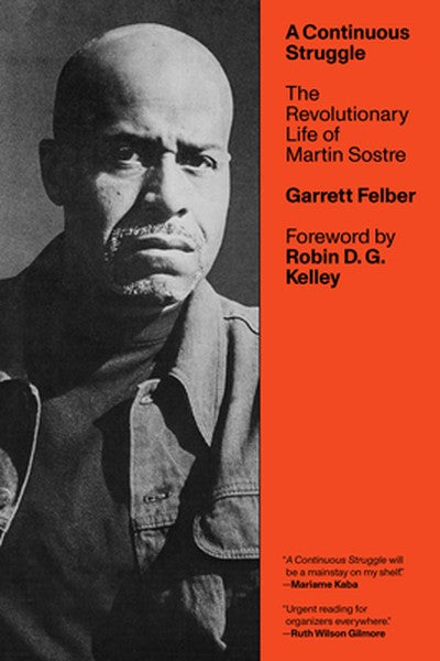 A Continuous Struggle: The Revolutionary Life of Martin Sostre