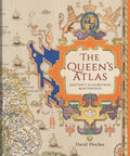 The Queen's Atlas: Saxton's Elizabethan Masterpiece