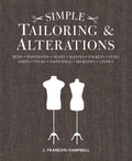 Simple Tailoring & Alterations: Hems - Waistbands - Seams - Sleeves - Pockets - Cuffs - Darts - Tucks - Fastenings - Nec