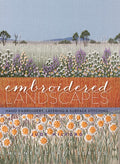 Embroidered Landscapes: Hand Embroidery, Layering & Surface Stitching