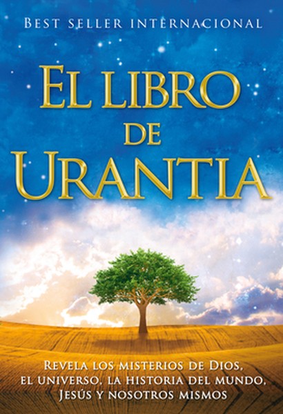 El Libro de Urantia / The Urantia Book: Revelando Los Misterios de Dios, El Universo, Jesus Y Nosotros Mismos / Revealin