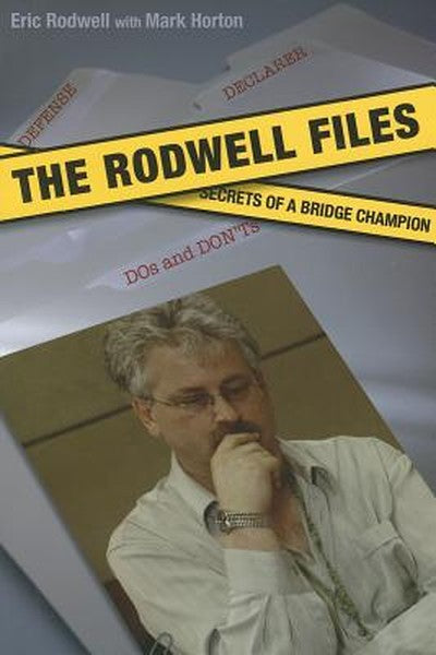The Rodwell Files: The Secrets of a World Bridge Champion