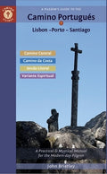A Pilgrim's Guide to the Camino Portugués Lisbon - Porto - Santiago: Including Camino Central, Variente Espiritual, Cami