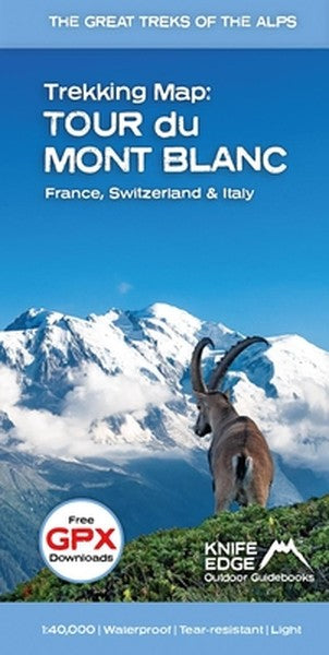 Trekking Map: Tour Du Mont Blanc: English/French/German; 1:40,000 Mapping; Free Gpx Downloads; Water: English/French/Ger