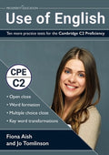 Use of English: Ten more practice tests for the Cambridge C2 Proficiency: 10 Use of English practice tests in the style 