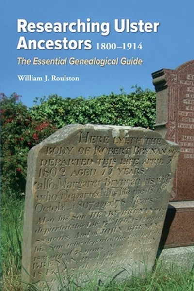 Researching Ulster Ancestors, 1800-1914