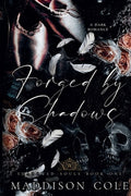Forged by Shadows