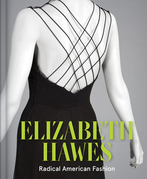 Elizabeth Hawes: Radical American Fashion